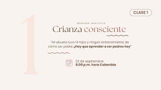 Clase 1 Crianza consciente- Webinar gratuito