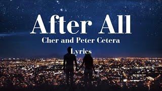 After All - Cher and Peter Cetera  Lyrics