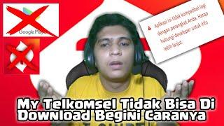 My Telkomsel Tidak Bisa Di Download  Tenang Begini Tipsnya 100% Berhasil