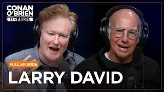 Larry David FULL EPISODE  Conan OBrien Needs A Friend