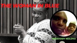 Cop Turned Killer   Woman in Blue  The case of Rosemary Ndlovu