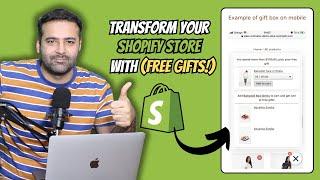 How To Transform Your Shopify Store with Free Gifts