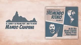 MAMBO CAMPANA - EL TIMBA Y LA PALMA Feat. Max Tu Niche - Tremendo ritmo mini ep - Salsa