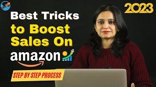 How to Boost Your Sales On Amazon India In 2023  Best Selling Tips For New Amazon Sellers 