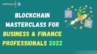 Blockchain Masterclass For Business & Finance Professionals 2022  Updegree