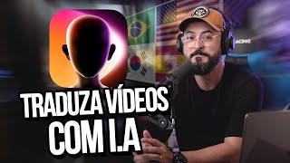 Como traduzir um vídeo para qualquer idioma com I.A