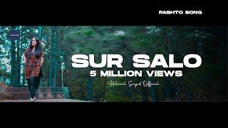 SUR SALO OFFICIAL VIDEO  Bilawal Sayed & Alizeh Khan  Pashto New Song 2021