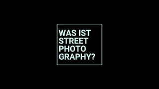 Was ist Street Photography?