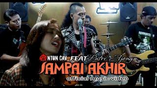 Anton cav feat Putri Ajeng SAMPAI AKHIR Official music video