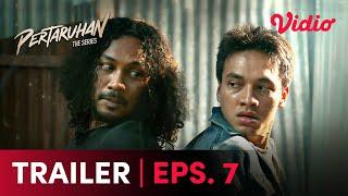 Pertaruhan Episode 7  Trailer  Jefri Nichol Giulio Parengkuan Clara B. Abdurrahman Arif