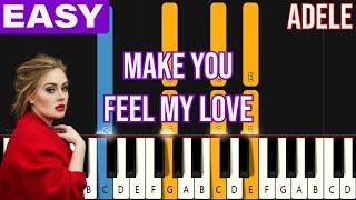 Adele - Make You Feel My Love  EASY Piano Tutorial for Beginners