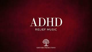 ADHD Relief Music Studying Music for Better Concentration and Focus Study Music