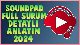 SOUNDPAD SON SÜRÜM DETAYLI ANLATIM  2024