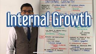 Internal Growth  Organic Growth