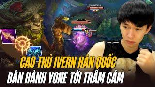 CAO THỦ IVERN HÀN QUỐC VÀ GIÁO ÁN MỚI IVERN ĐI TOP BẢN 13.12 BÁN HÀNH YONE TỚI TRẦM CẢM