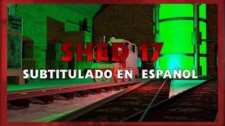 Shed 17  Subtitulado en Español