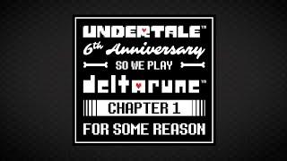 UNDERTALE 6th Anniversary So We Play DELTARUNE Chapter 1 For Some Reason - LIVE