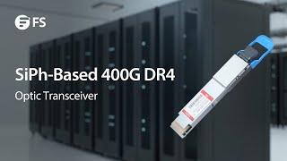 SiPh-Based 400G DR4 Optical Transceivers  FS