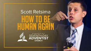 How to be Human Again - Scott Ritsema