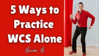 West Coast Swing  5 Ways to Practice Alone