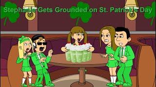 Stephanie Gets Grounded On St. Patricks Day 2024 St. Patricks Day Special