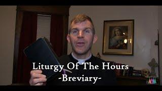 Liturgy Of The Hours - Breviary - Fr. Jonathan Meyer