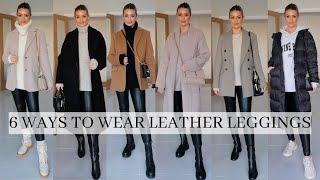 6 WAYS TO STYLE BLACK LEATHER LOOK LEGGINGS  CLASSIC CHIC OUTFITS