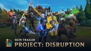 PROJECT DISRUPTION  Skins Trailer - League of Legends