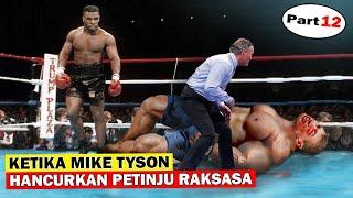 Ketika Keganasan MIKE TYSON HANCURKAN PETINJU RAKSASA Dokumenter Mike Tyson Part 12