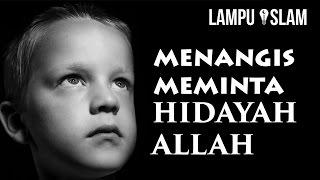 Menangis Meminta Hidayah Allah