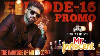 Mr. Innocent Episode - 16 Promo  Ft. Bala Kumar & Divya Vijayakumar  Web Series  Striker