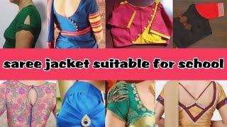 Saree jackets suitable for school  most suitable saree jackets for school teachers