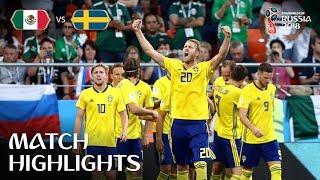 Mexico v Sweden  2018 FIFA World Cup  Match Highlights