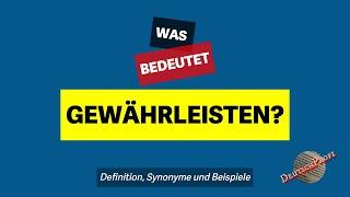 Was bedeutet gewährleisten?  Definition Synonyme und Beispiele