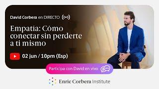 Empatía Cómo conectar sin perderte a ti mismo  David Corbera