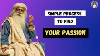 Simple Process to Find Your Passion by Sadhguru   Sadhguru Speech