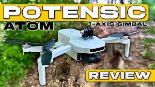 IMPRESSIVE Budget Drone  Potensic Atom 3-Axis Gimbal - 4k Camera - 32 Min Flight Time