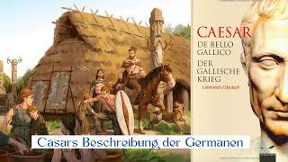 Wie Julius Cäsars die Germanen beschrieben hat - Der Gallische Krieg