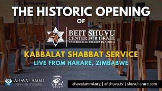The Historic opening of Beit Shuvu Center for Israel in Zimbabwe