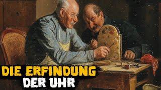 Die Erfindung der Uhr - Große Erfindungen - Historische Kuriositäten