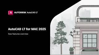 AutoCAD LT for Mac 2025 New Features Overview  AutoCAD