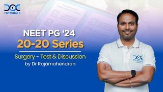 NEET PG 24  20-20 Series  Surgery - Test & Discussion by Dr. Rajamahendran  DocTutorials