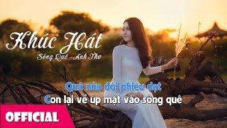 Khúc Hát Sông Quê LYRICS - Anh Thơ  Nhạc Trữ Tình