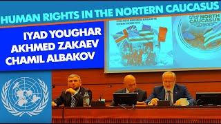 Akhmed Zakaev Iyad Youghar Chamil Albakov speak at United Nations on North Caucasus