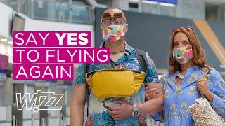 Say YES to FLYING AGAIN with WIZZ