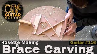 Rosette Making and Brace Carving on Guitar #116