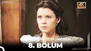 Muhteşem Yüzyıl Kösem 8. Bölüm 4K