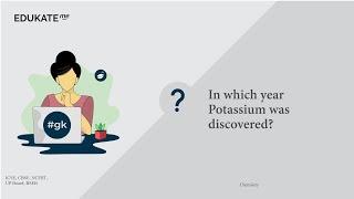 In which year Potassium was discovered?