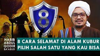 8 Cara Agar Bisa Selamat Di Alam Kubur Pilih Salah Satunya  Habib Abdul Qodir Baabud