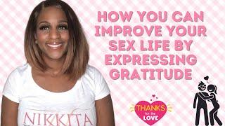 How expressing gratitude can improve your sex life